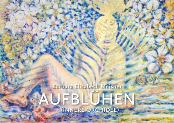 Leporello AUFBLÜHEN (INNERE ORCHIDEE), 740 x 210 mm, Faltblatt gefalzt auf DIN A5, vertikaler Zickzackfalz, 10-seitig, 300g hochwertiger Qualitätsdruck matt