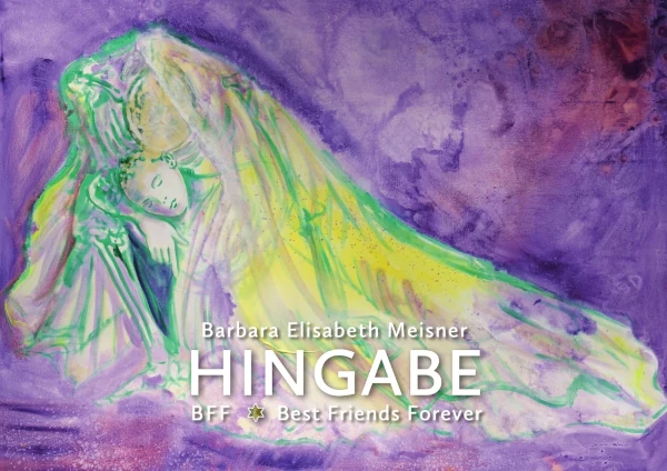 HINGABE - BFF - Best Friends Forever, Laporello, 2024 von Barbara Elisabeth Meisner